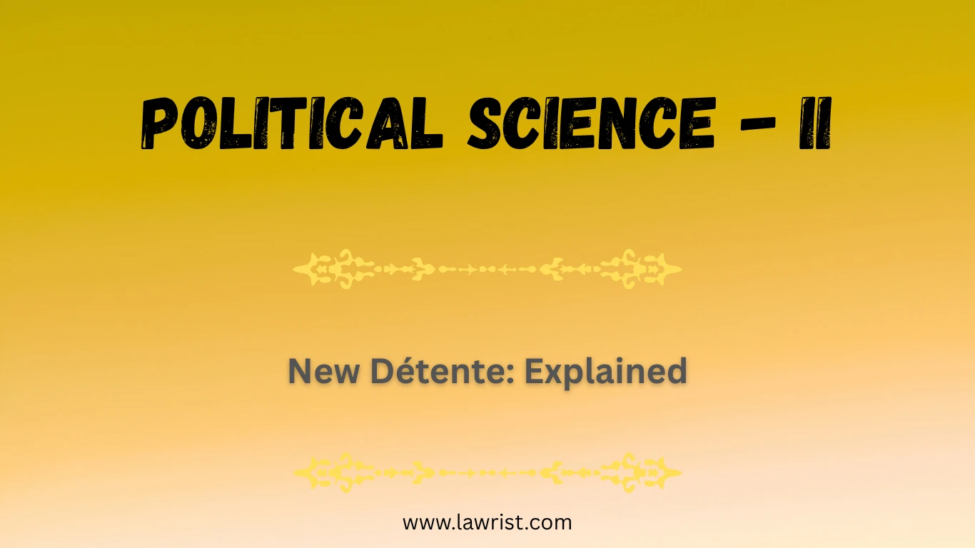 New Détente: Explained